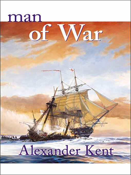Title details for Man of War by Alexander Kent - Available